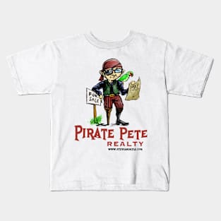 Pirate Pete Realty Kids T-Shirt